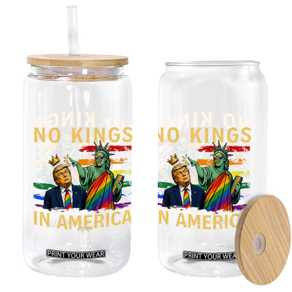 No Kings In America Statue Of Liberty Pride Glass Can Humorous Political Gift TS12 Print Your Wear