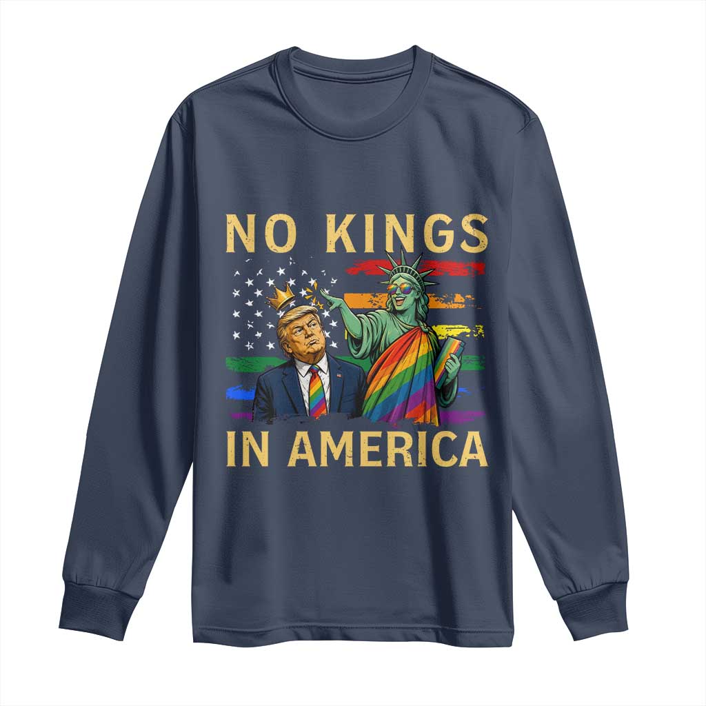 No Kings In America Statue Of Liberty Pride Long Sleeve Shirt Humorous Political Gift TS12 Navy Print Your Wear