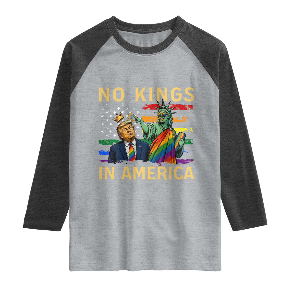 No Kings In America Statue Of Liberty Pride Raglan Shirt Humorous Political Gift TS12 Heather Gray Heather Charcoal Print Your Wear