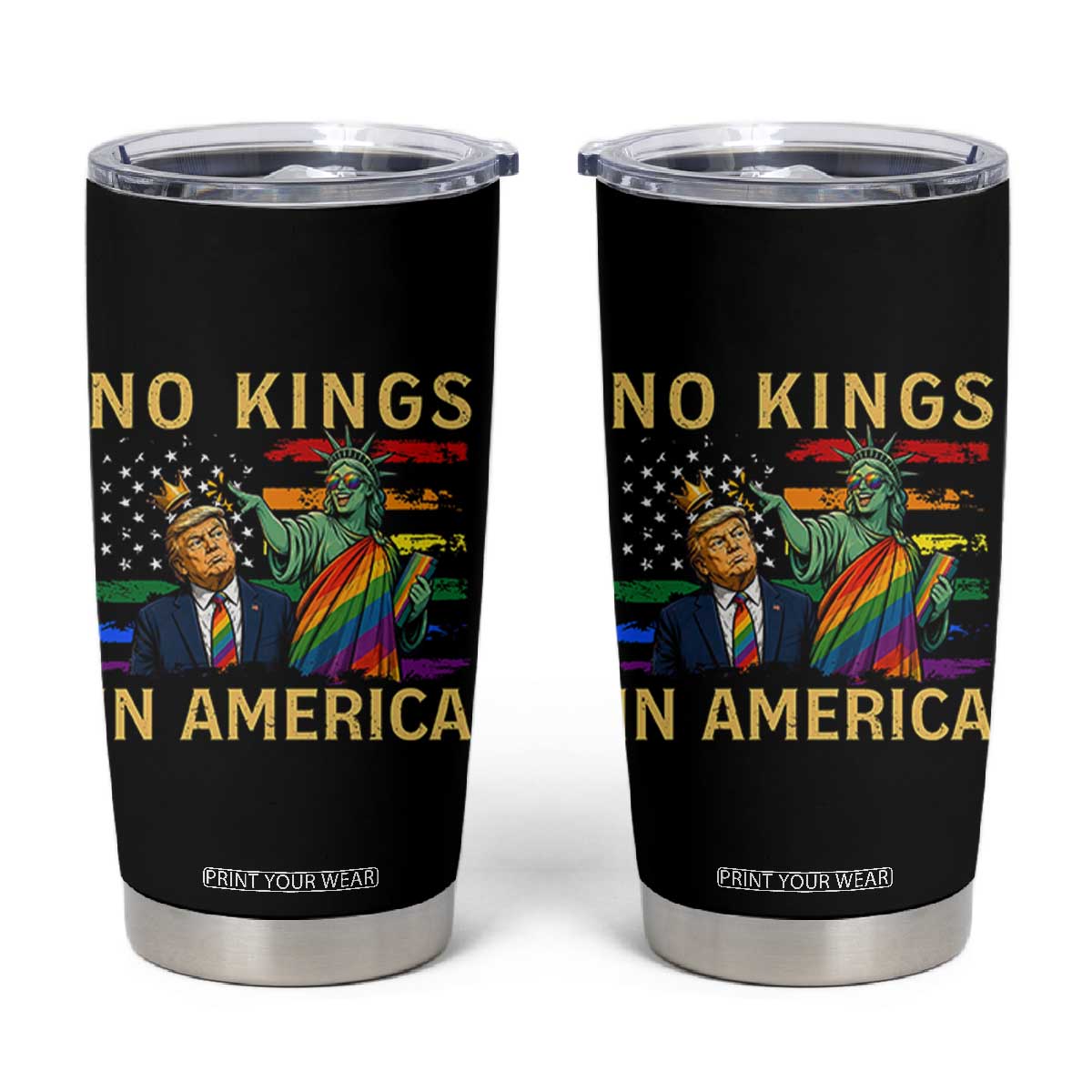 No Kings In America Statue Of Liberty Pride Tumbler Cup Humorous Political Gift TS12 Black Print Your Wear