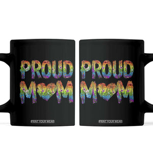 Proud Mom LGBTQ Human Rights Support Coffee Mug TS12 Black Print Your Wear