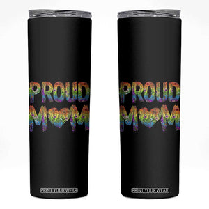 Proud Mom LGBTQ Human Rights Support Skinny Tumbler