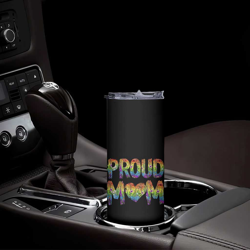 Proud Mom LGBTQ Human Rights Support Skinny Tumbler