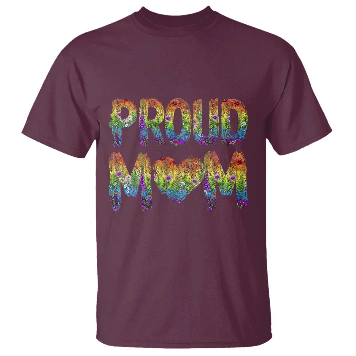 Proud Mom LGBTQ Human Rights Support T Shirt TS12 Maroon Print Your Wear