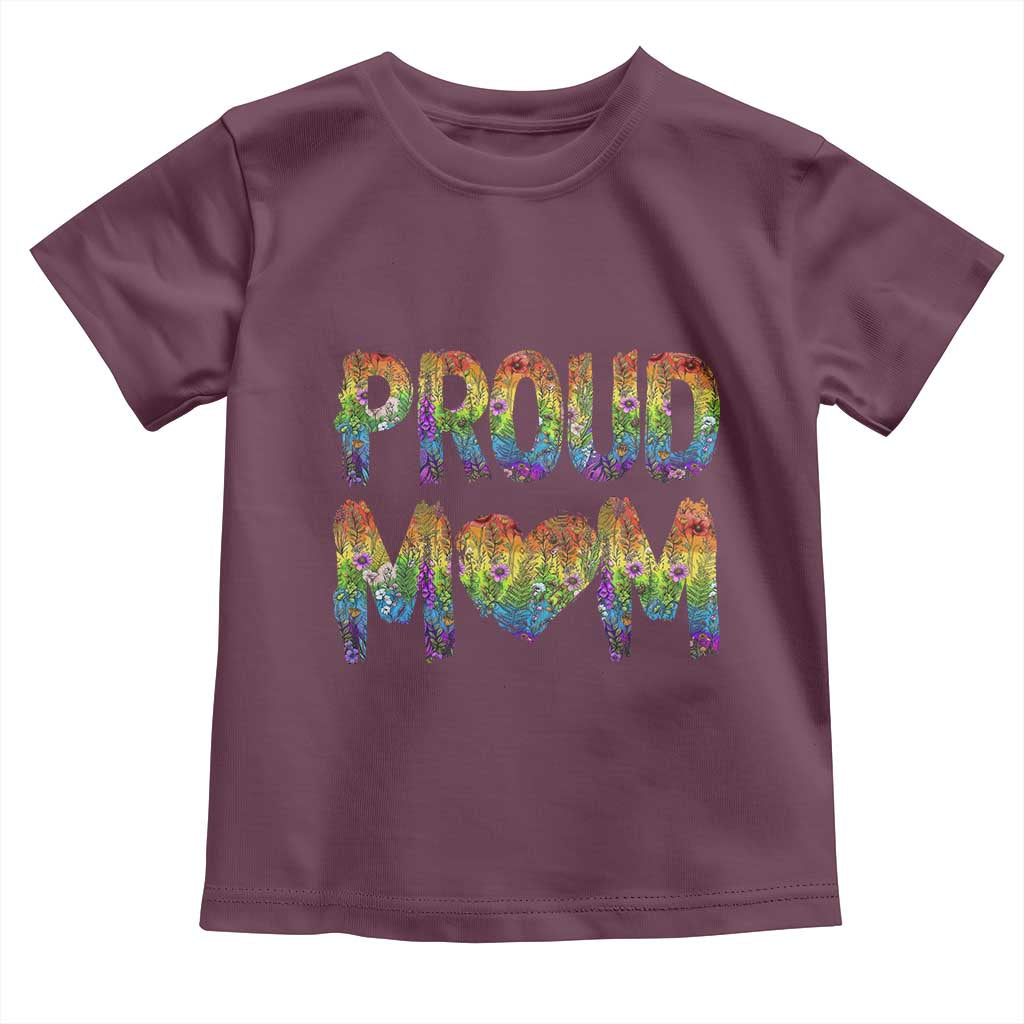 Proud Mom LGBTQ Human Rights Support Toddler T Shirt