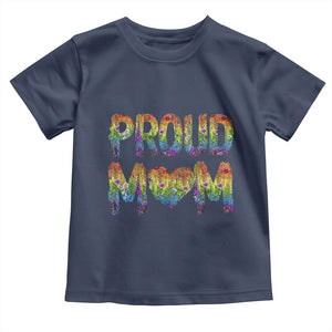 Proud Mom LGBTQ Human Rights Support Toddler T Shirt