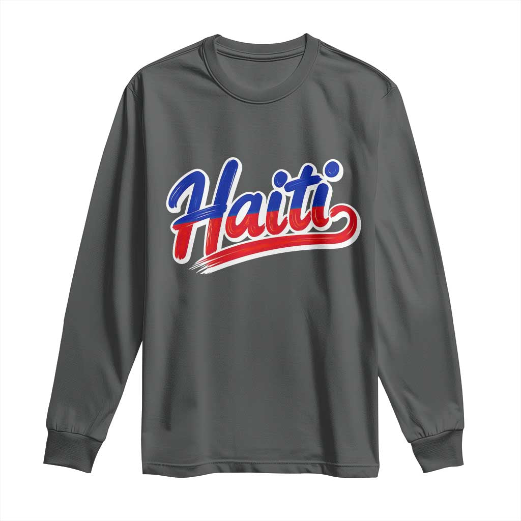 Ayiti Cheri Haiti Pride Gift For Proud Haitians Long Sleeve Shirt