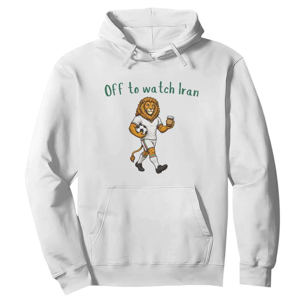 Funny Persian Lion Soccer Fan Gift Hoodie Off To Watch Iran