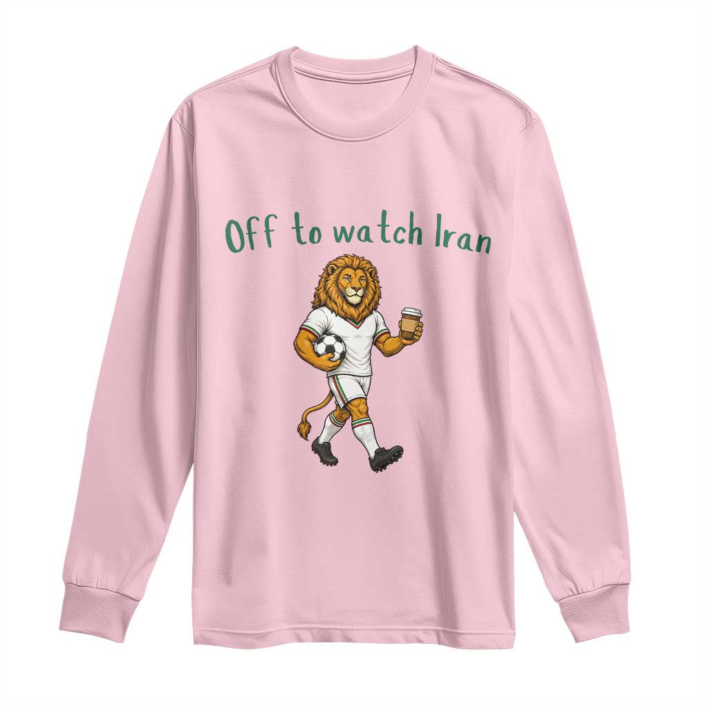 Funny Persian Lion Soccer Fan Gift Long Sleeve Shirt Off To Watch Iran