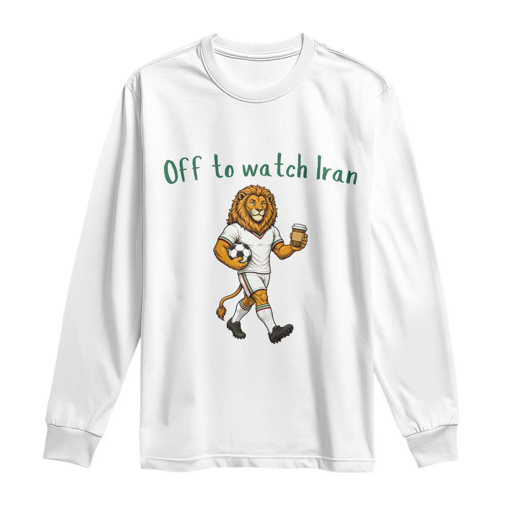 Funny Persian Lion Soccer Fan Gift Long Sleeve Shirt Off To Watch Iran