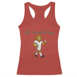 Funny Persian Lion Soccer Fan Gift Racerback Tank Top Off To Watch Iran