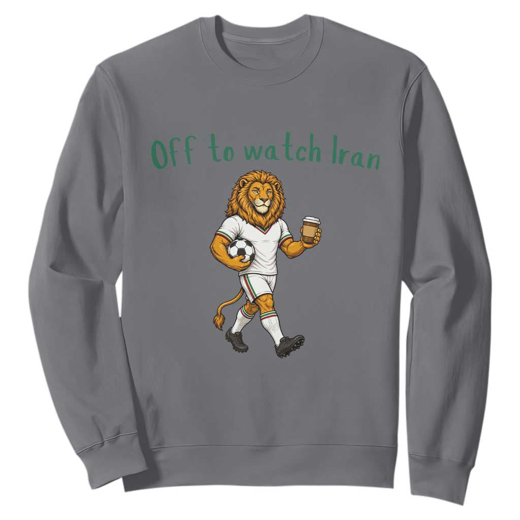 Funny Persian Lion Soccer Fan Gift Sweatshirt Off To Watch Iran