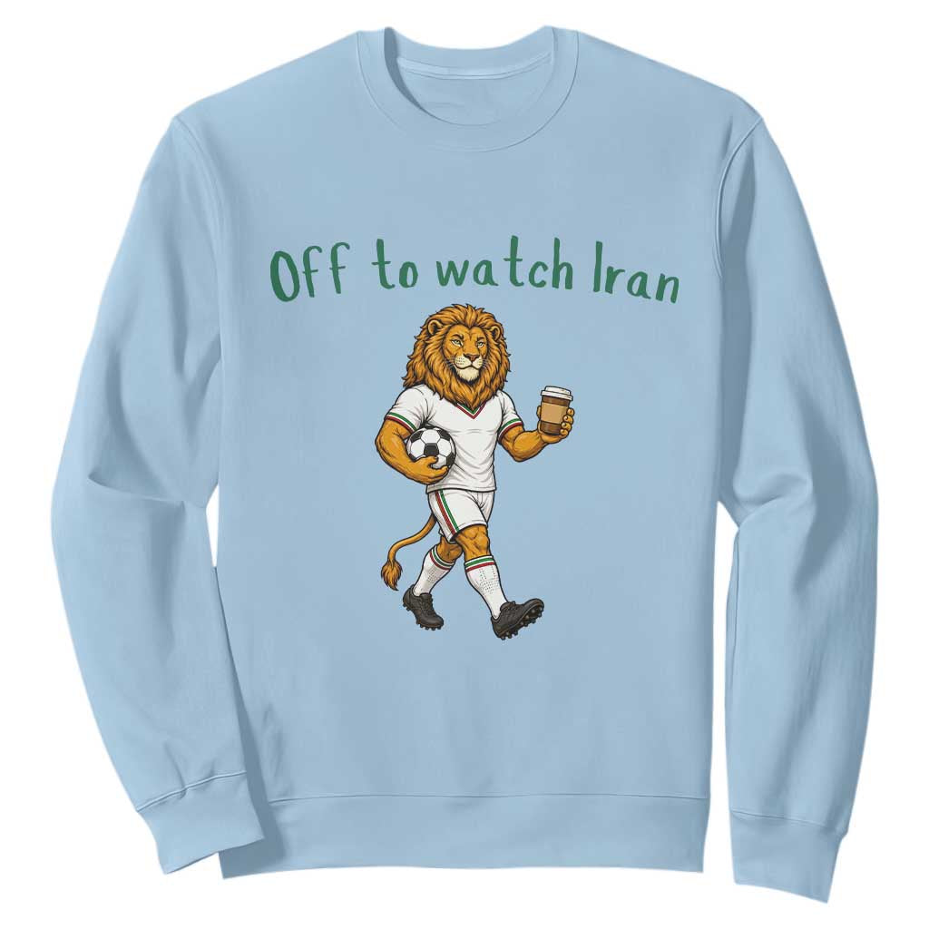 Funny Persian Lion Soccer Fan Gift Sweatshirt Off To Watch Iran