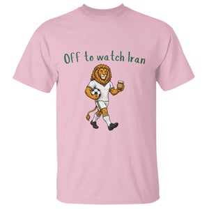 Funny Persian Lion Soccer Fan Gift T Shirt Off To Watch Iran