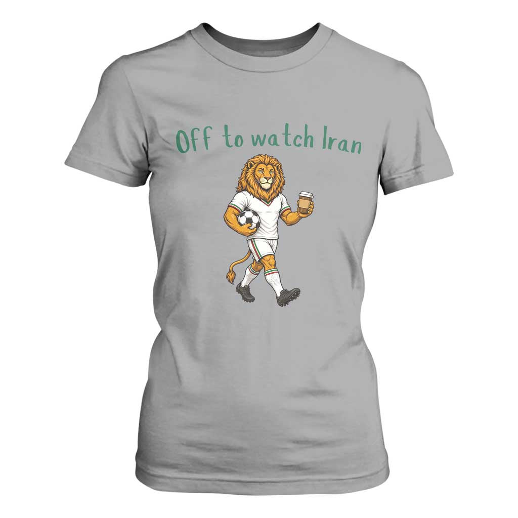 Funny Persian Lion Soccer Fan Gift T Shirt For Women Off To Watch Iran