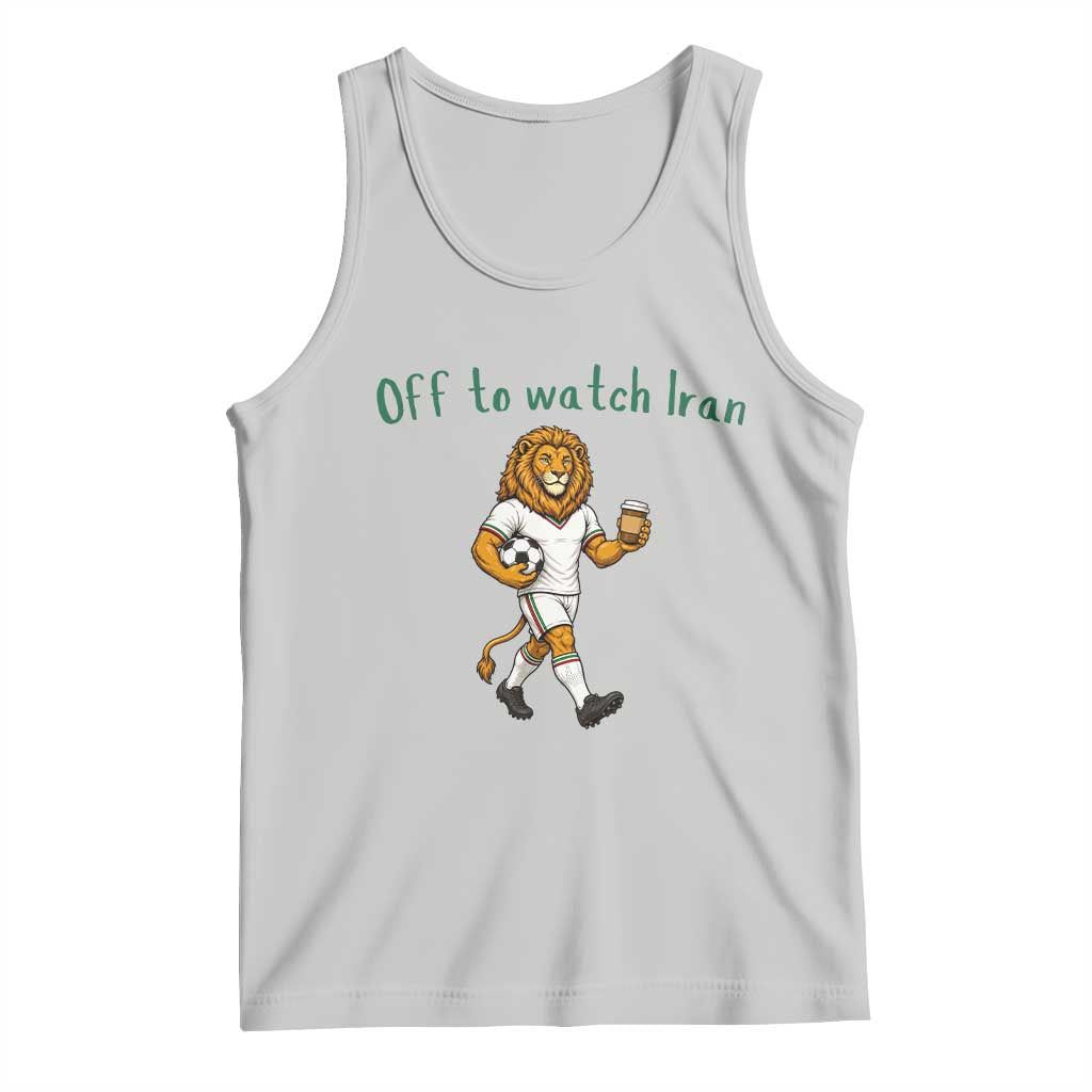 Funny Persian Lion Soccer Fan Gift Tank Top Off To Watch Iran