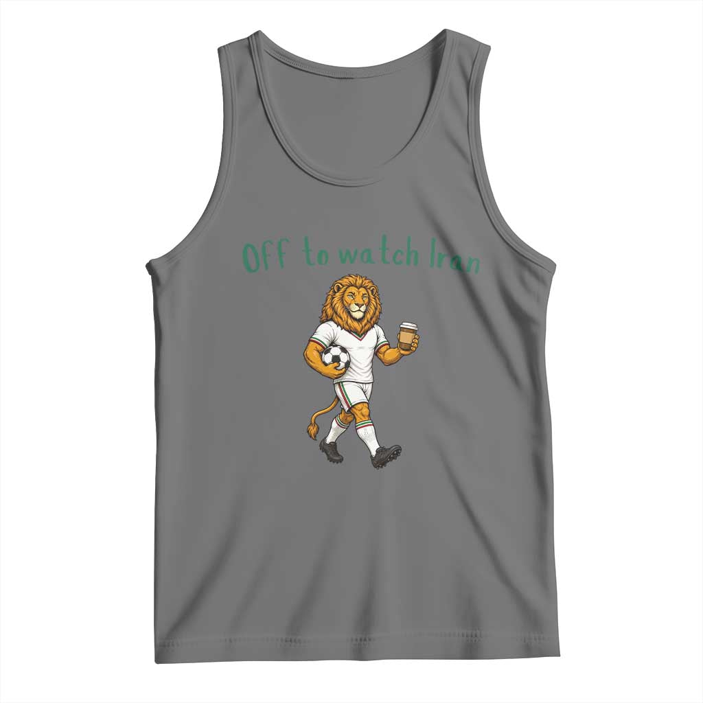 Funny Persian Lion Soccer Fan Gift Tank Top Off To Watch Iran