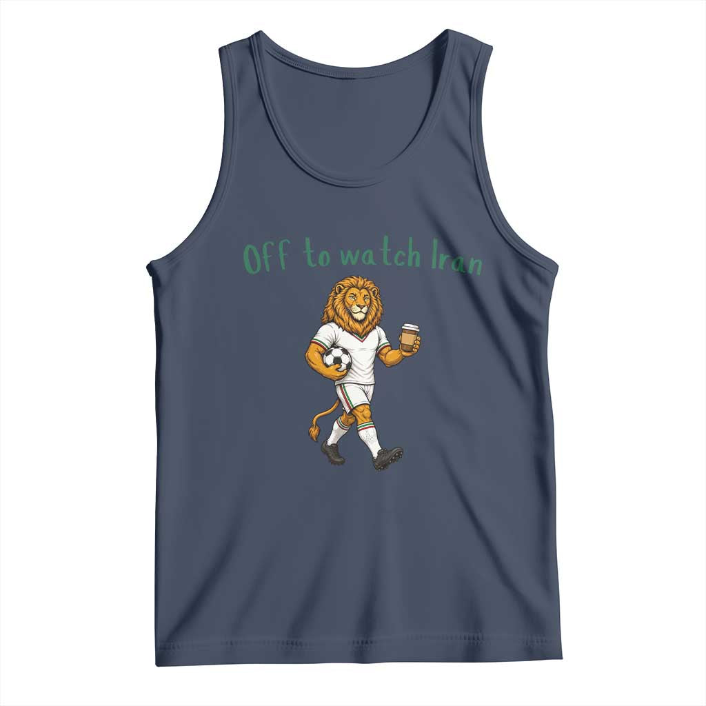 Funny Persian Lion Soccer Fan Gift Tank Top Off To Watch Iran