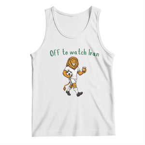 Funny Persian Lion Soccer Fan Gift Tank Top Off To Watch Iran