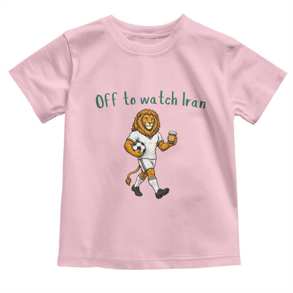 Funny Persian Lion Soccer Fan Gift Toddler T Shirt Off To Watch Iran