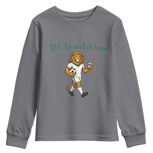Funny Persian Lion Soccer Fan Gift Youth Sweatshirt Off To Watch Iran