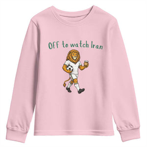 Funny Persian Lion Soccer Fan Gift Youth Sweatshirt Off To Watch Iran