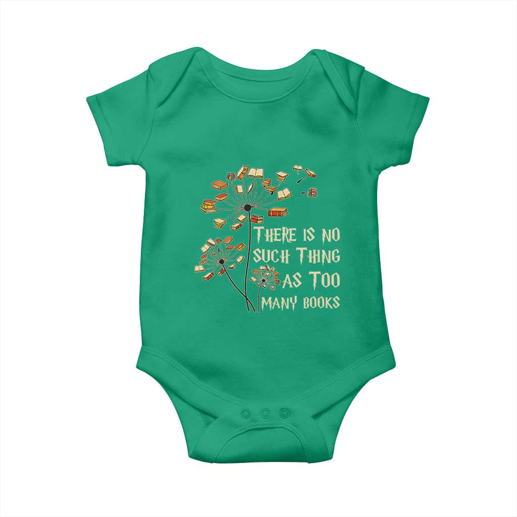 There Is No Such Thing As Too Many Books Baby Onesie Book Lover TS12 Irish Green Print Your Wear