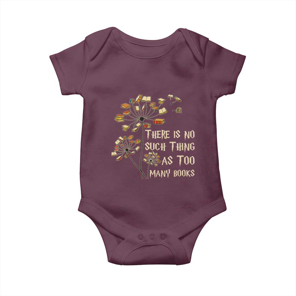 There Is No Such Thing As Too Many Books Baby Onesie Book Lover TS12 Maroon Print Your Wear