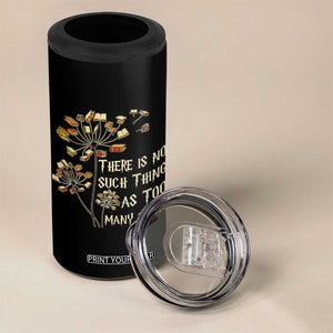 There Is No Such Thing As Too Many Books 4 in 1 Can Cooler Tumbler Book Lover TS12 Print Your Wear