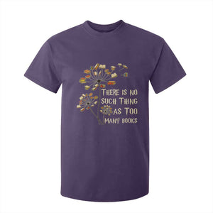 There Is No Such Thing As Too Many Books T Shirt For Kid Book Lover TS12 Purple Print Your Wear