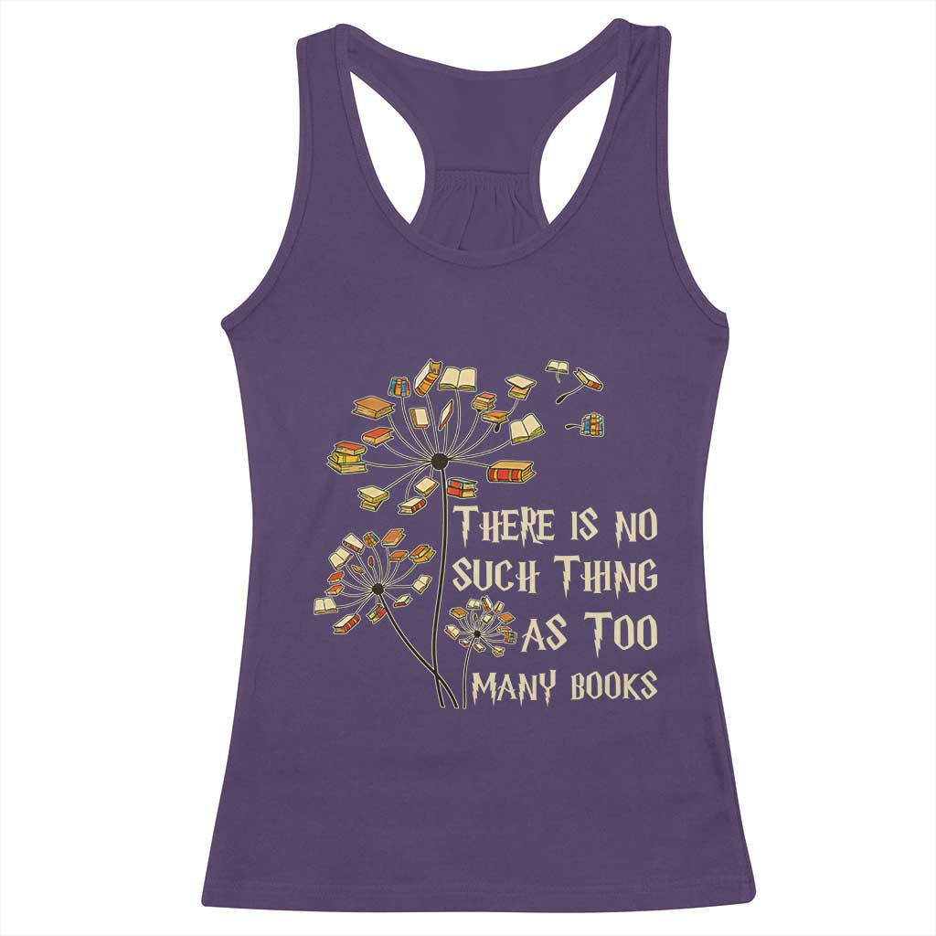 There Is No Such Thing As Too Many Books Racerback Tank Top Book Lover TS12 Purple Print Your Wear