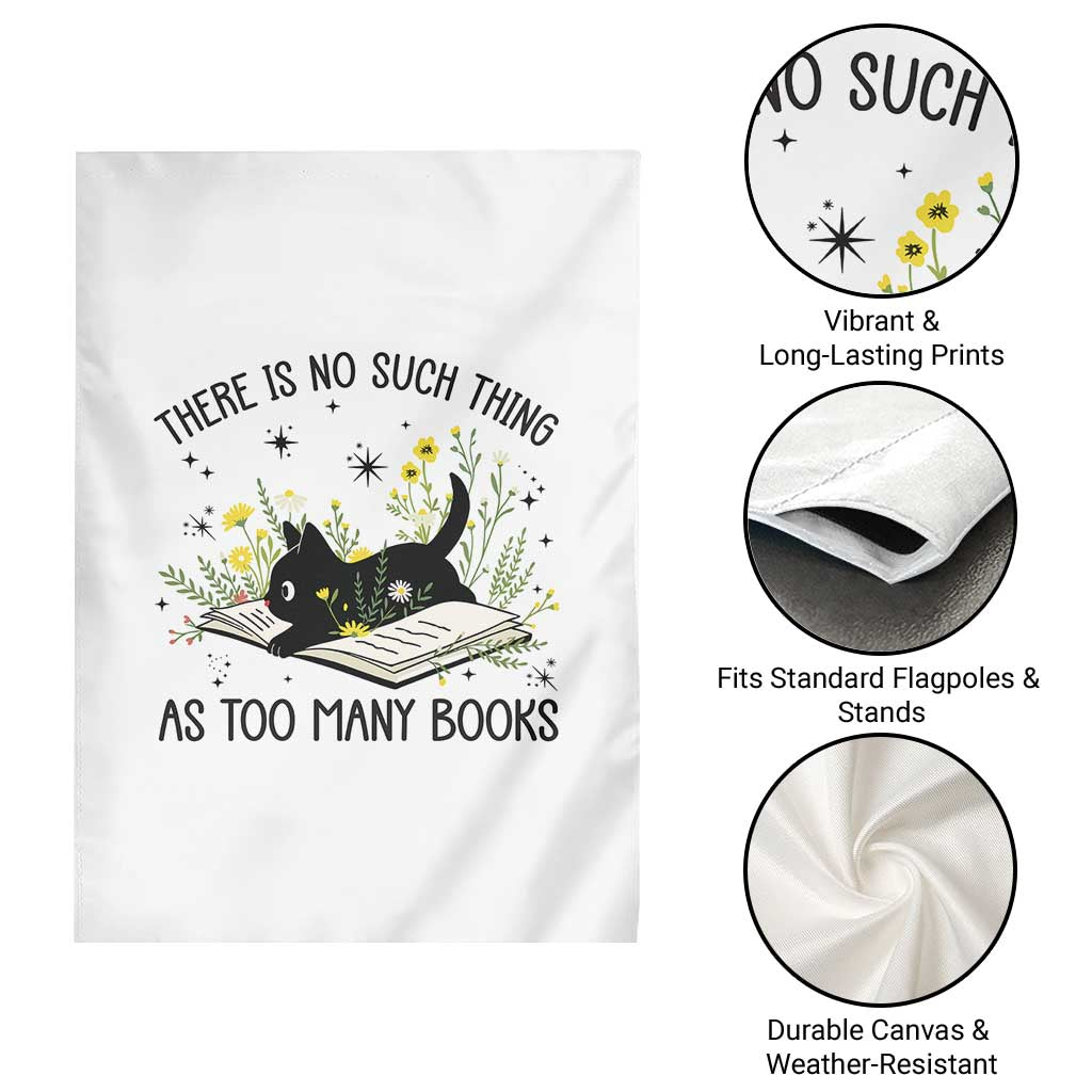 There Is No Such Thing As Too Many Books Garden Flag Cute Kitty Reading Book TS12 Print Your Wear