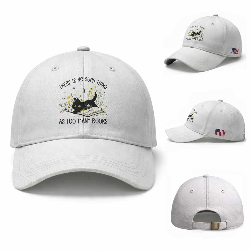 There Is No Such Thing As Too Many Books Baseball Cap Cute Kitty Reading Book TS12 Baseball Cap Universal Fit White Print Your Wear
