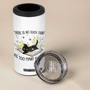 There Is No Such Thing As Too Many Books 4 in 1 Can Cooler Tumbler Cute Kitty Reading Book TS12 Print Your Wear