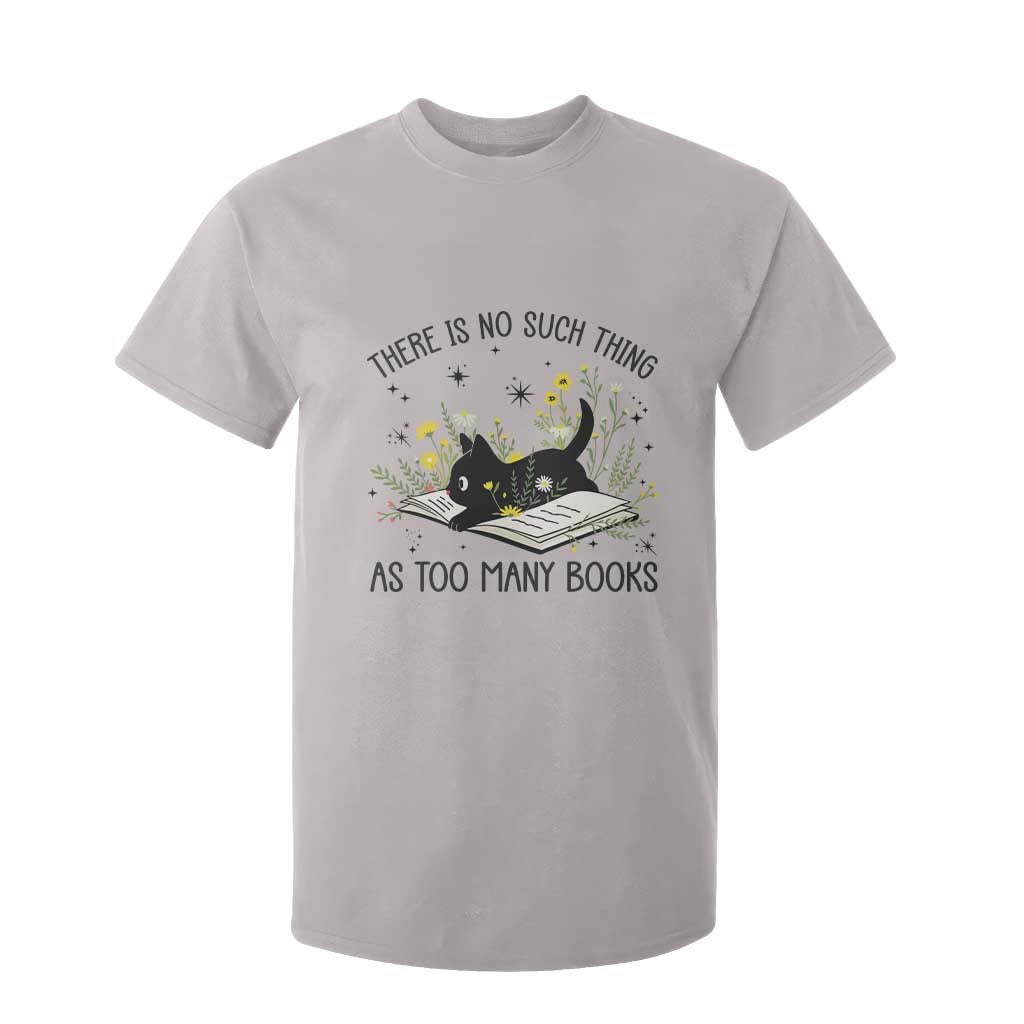 There Is No Such Thing As Too Many Books T Shirt For Kid Cute Kitty Reading Book TS12 Ice Gray Print Your Wear