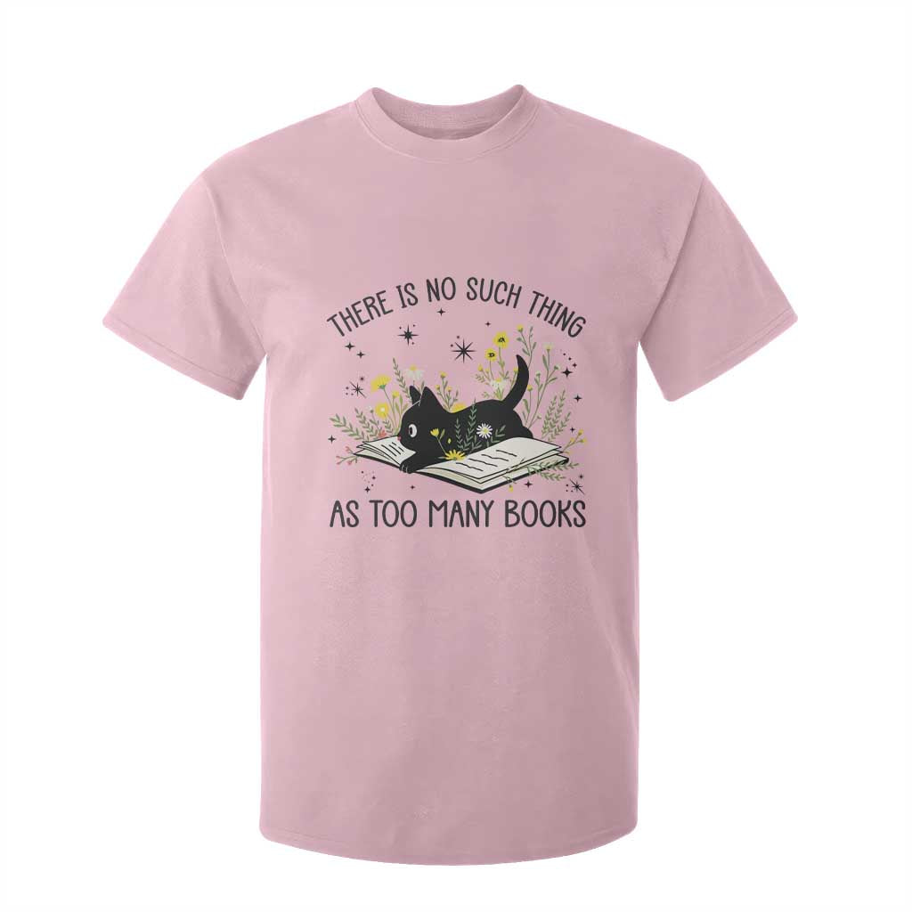 There Is No Such Thing As Too Many Books T Shirt For Kid Cute Kitty Reading Book TS12 Light Pink Print Your Wear