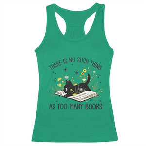 There Is No Such Thing As Too Many Books Racerback Tank Top Cute Kitty Reading Book TS12 Irish Green Print Your Wear