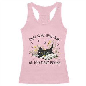 There Is No Such Thing As Too Many Books Racerback Tank Top Cute Kitty Reading Book TS12 Light Pink Print Your Wear