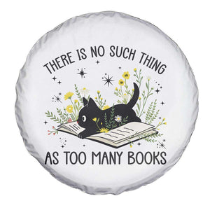 There Is No Such Thing As Too Many Books Spare Tire Cover Cute Kitty Reading Book TS12 Print Your Wear