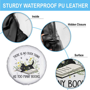 There Is No Such Thing As Too Many Books Spare Tire Cover Cute Kitty Reading Book TS12 Print Your Wear