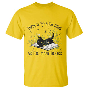 There Is No Such Thing As Too Many Books T Shirt Cute Kitty Reading Book TS12 Daisy Print Your Wear