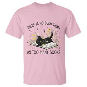 There Is No Such Thing As Too Many Books T Shirt Cute Kitty Reading Book TS12 Light Pink Print Your Wear