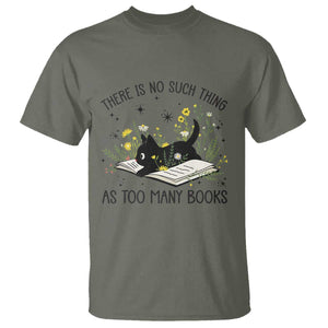 There Is No Such Thing As Too Many Books T Shirt Cute Kitty Reading Book TS12 Military Green Print Your Wear