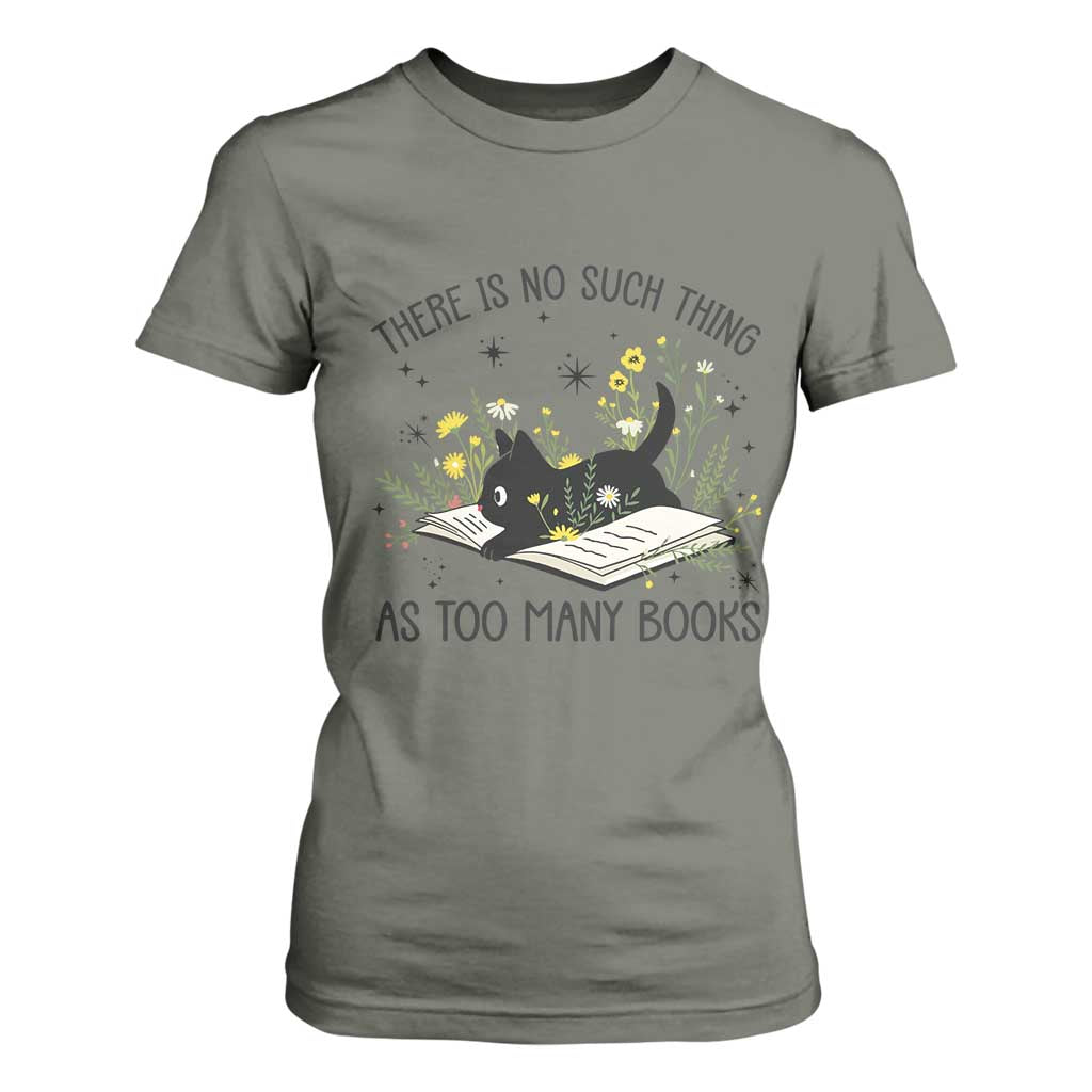 There Is No Such Thing As Too Many Books T Shirt For Women Cute Kitty Reading Book TS12 Military Green Print Your Wear