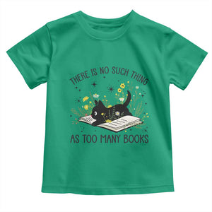There Is No Such Thing As Too Many Books Toddler T Shirt Cute Kitty Reading Book TS12 Irish Green Print Your Wear