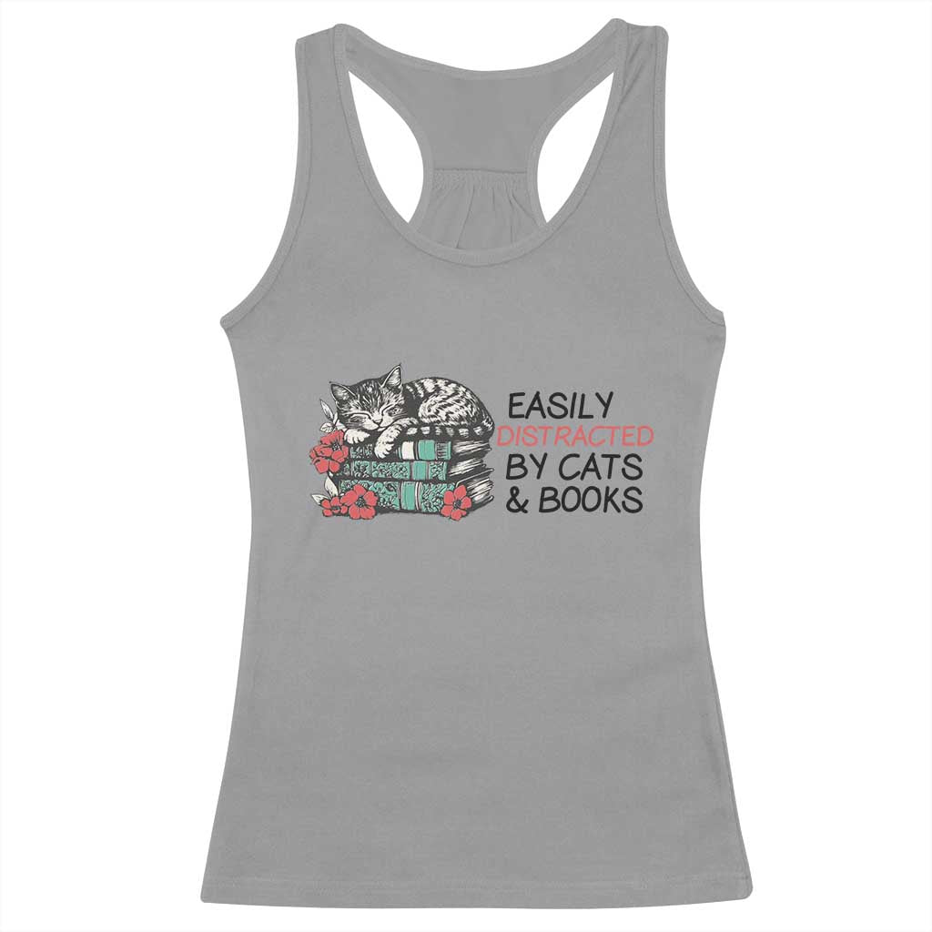Easily Distracted By Cats And Books Racerback Tank Top Lazy Kitty Book Lover TS12 Sport Gray Print Your Wear