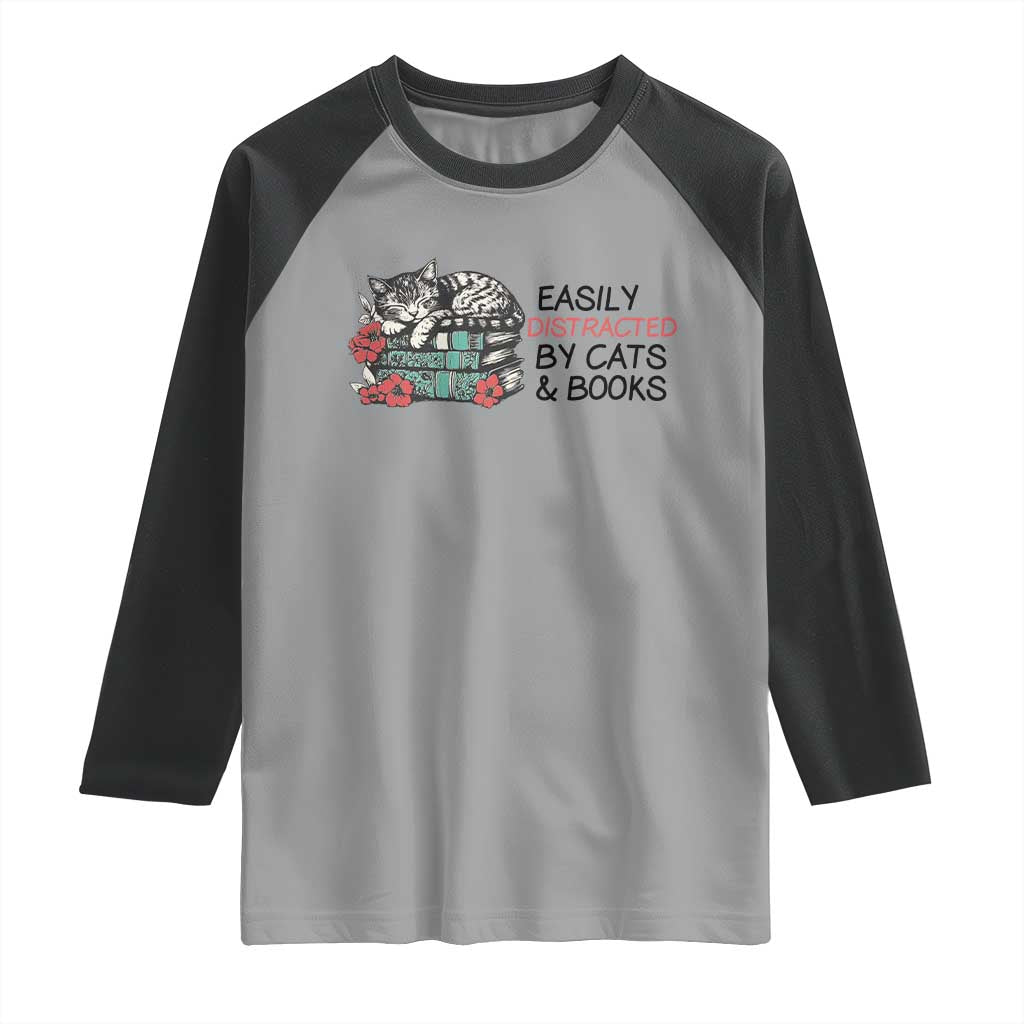 Easily Distracted By Cats And Books Raglan Shirt Lazy Kitty Book Lover TS12 Sport Gray Black Print Your Wear