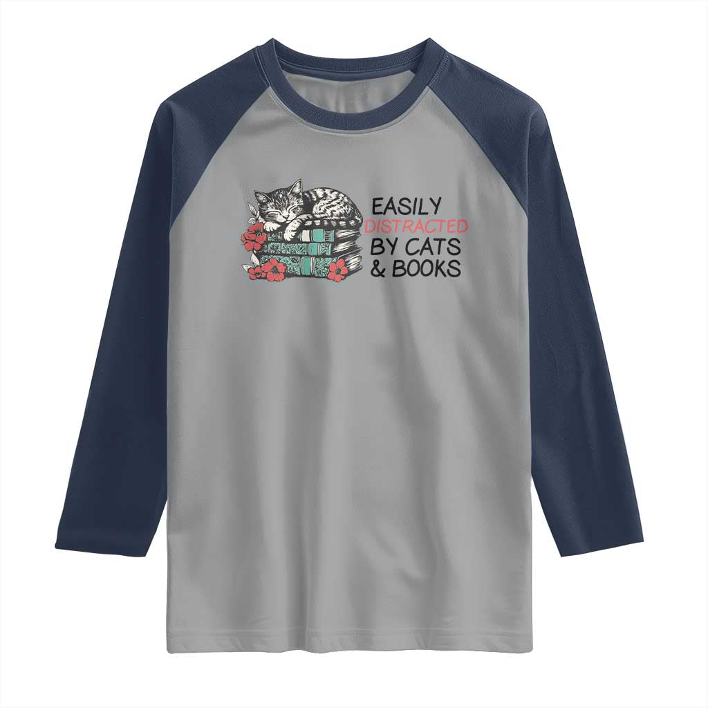 Easily Distracted By Cats And Books Raglan Shirt Lazy Kitty Book Lover TS12 Sport Gray Navy Print Your Wear
