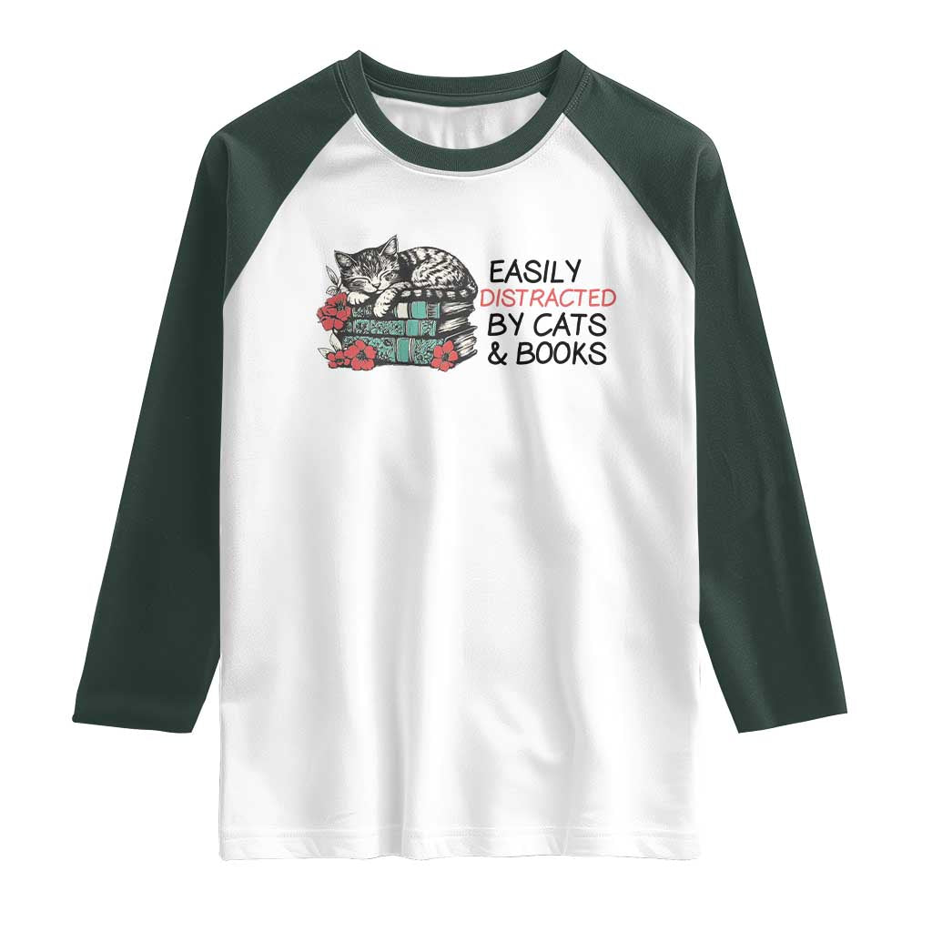 Easily Distracted By Cats And Books Raglan Shirt Lazy Kitty Book Lover TS12 White Dark Forest Green Print Your Wear