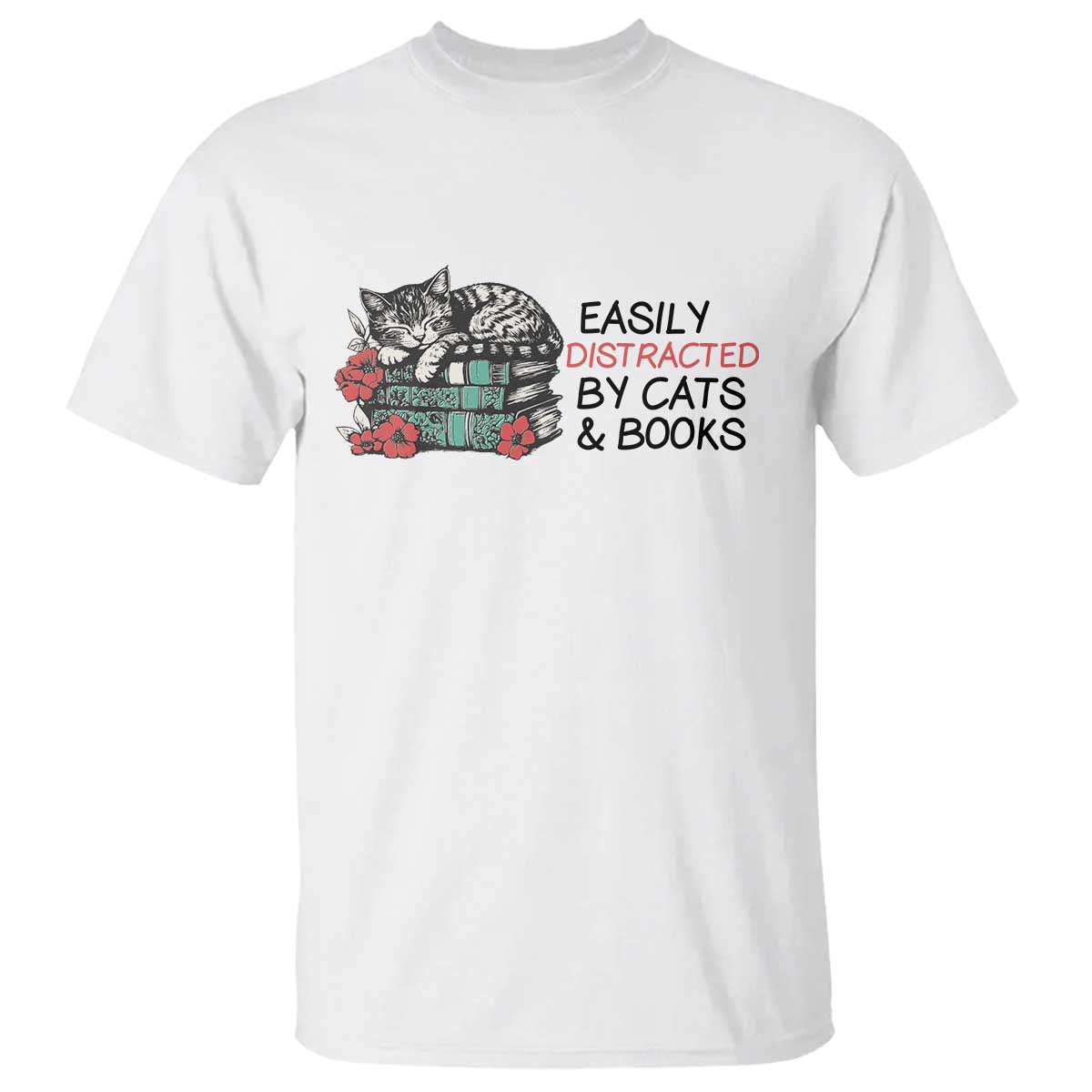 Easily Distracted By Cats And Books T Shirt Lazy Kitty Book Lover TS12 White Print Your Wear